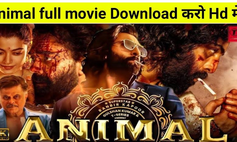 Animal-Full-Movie-Download-in-Hindi, Animal-Movie-फूल-HD-में-यहां-से-करें-डाउनलोड